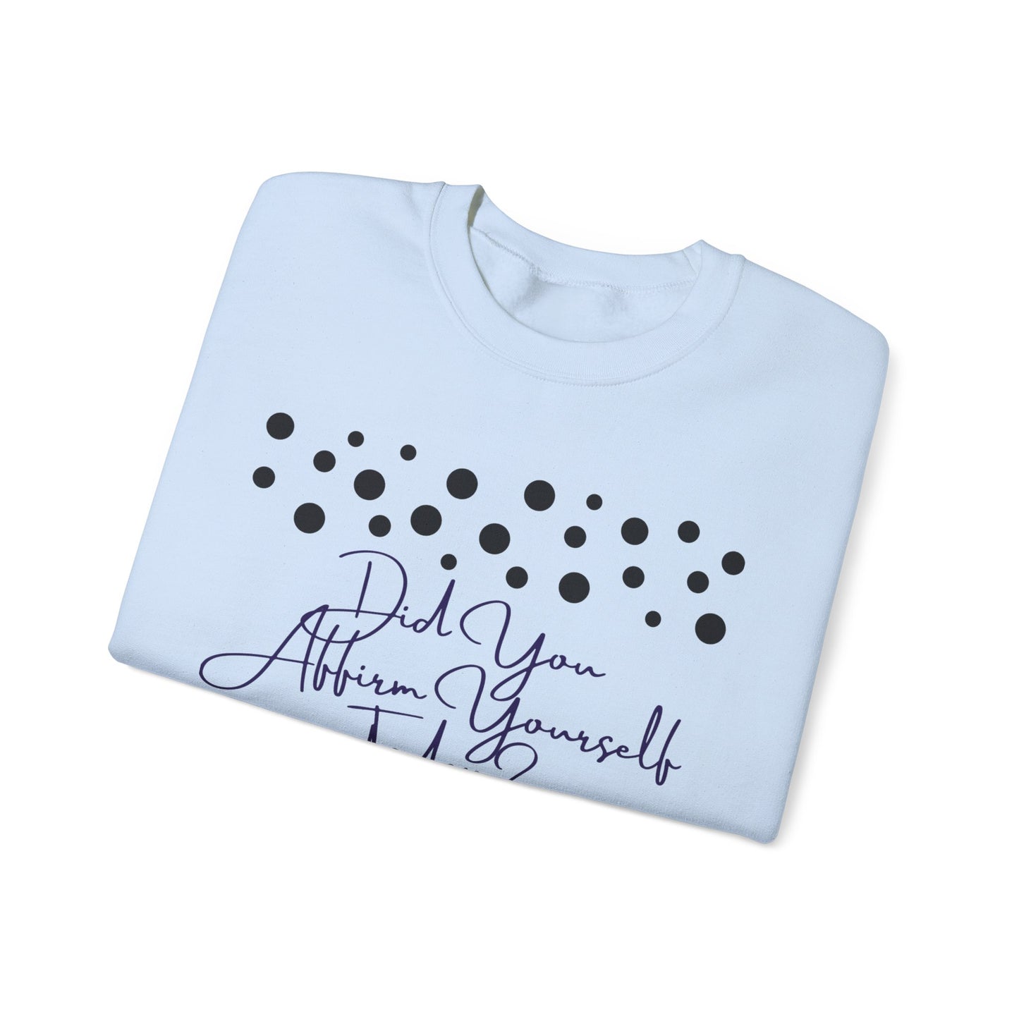Affirm Yourself Crewneck Sweatshirt