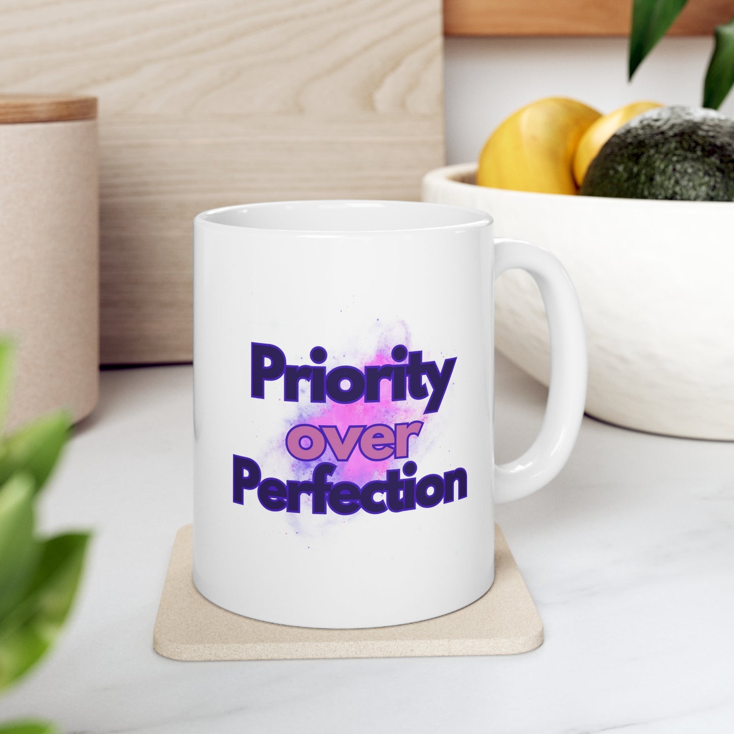 Priority over Perfection Ceramic Mug 11oz