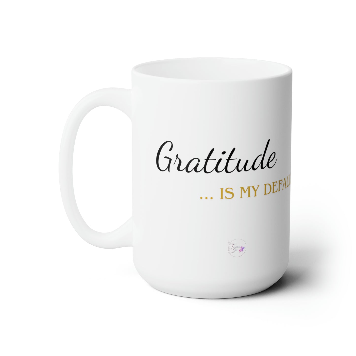 My Default (Gratitude) Ceramic Mug 15oz