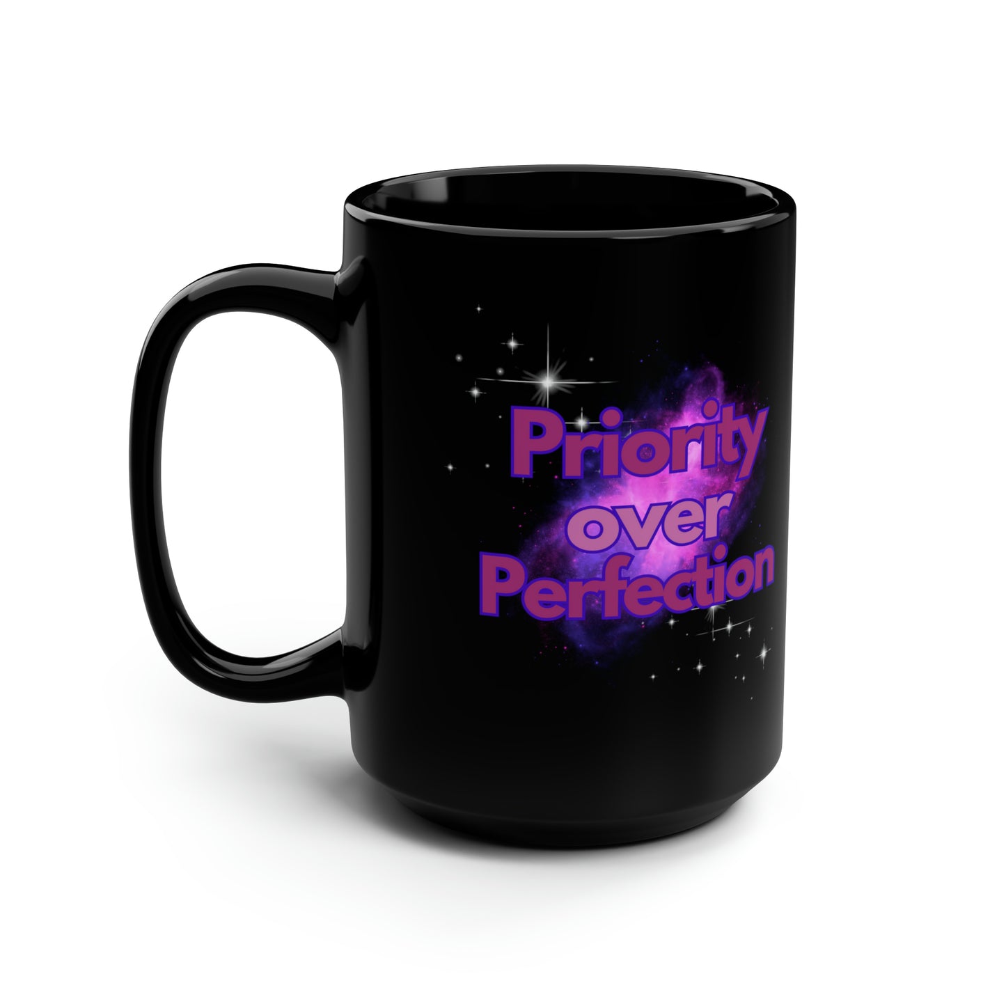 Priority over Perfection Black Mug, 15oz