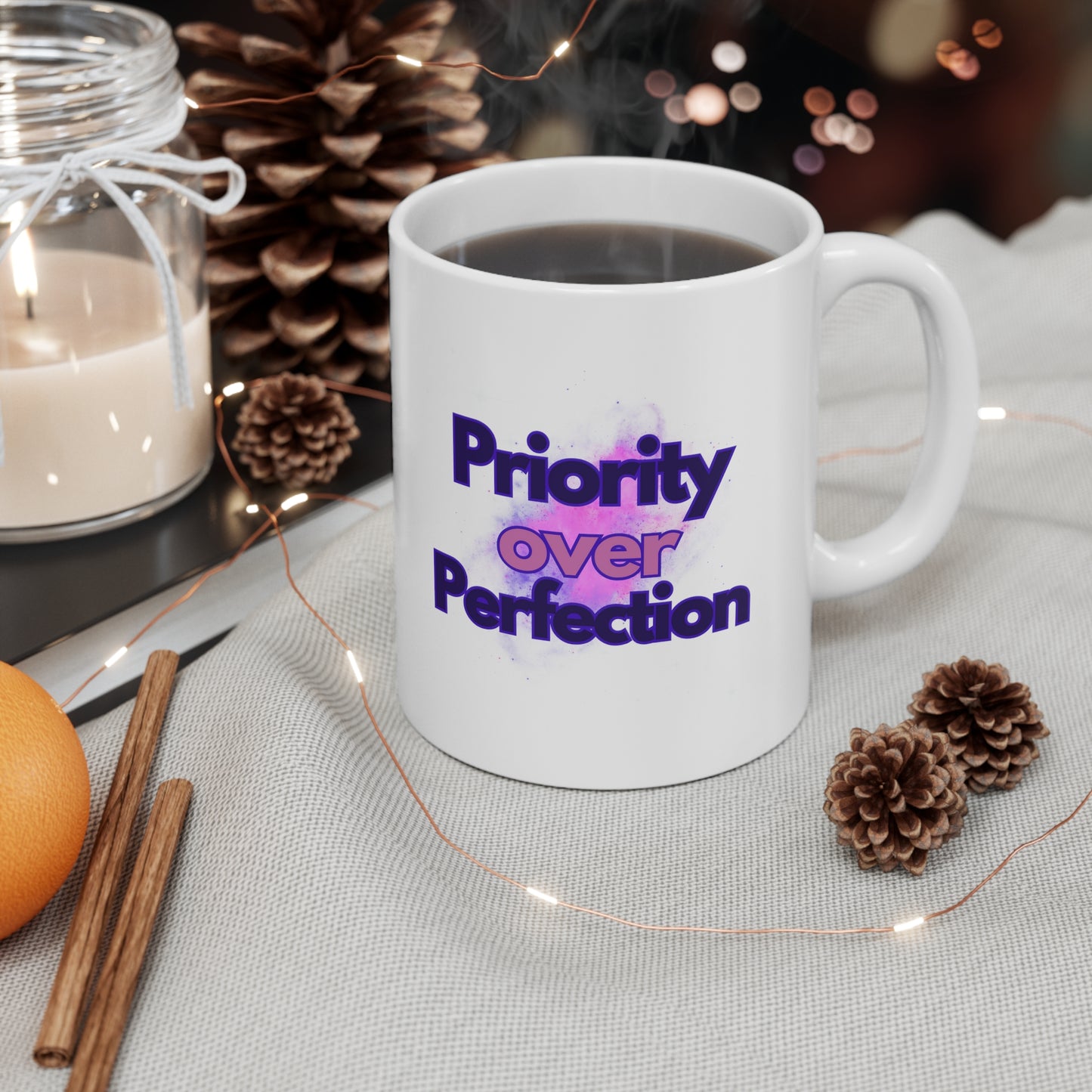 Priority over Perfection Ceramic Mug 11oz