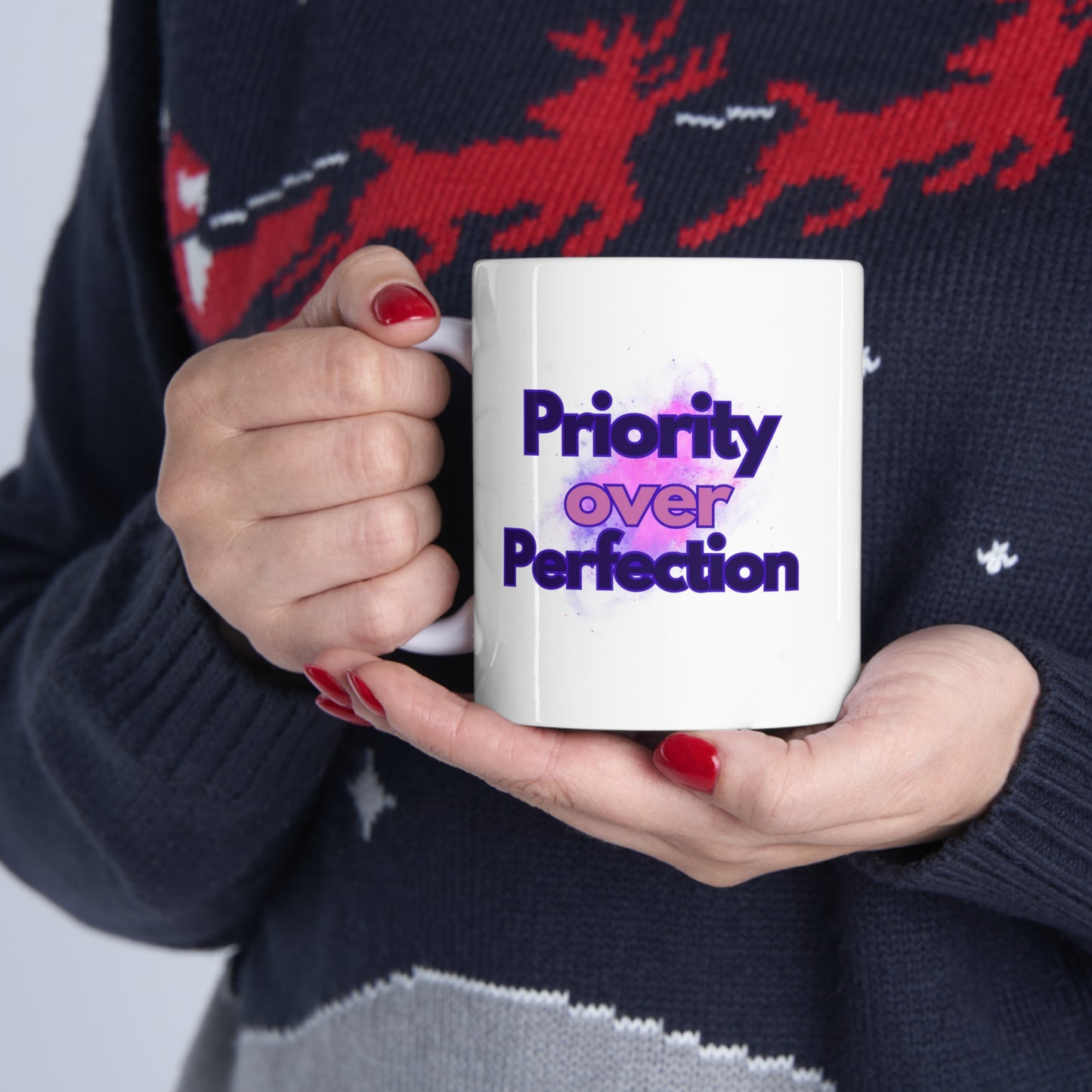 Priority over Perfection Ceramic Mug 11oz