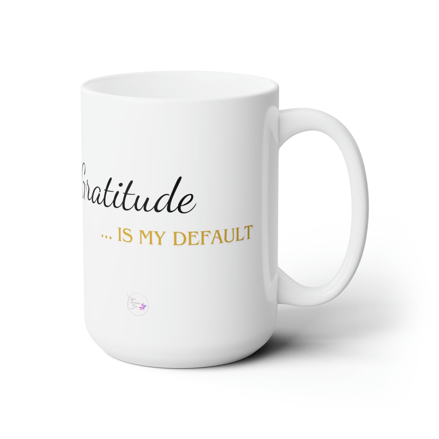 My Default (Gratitude) Ceramic Mug 15oz