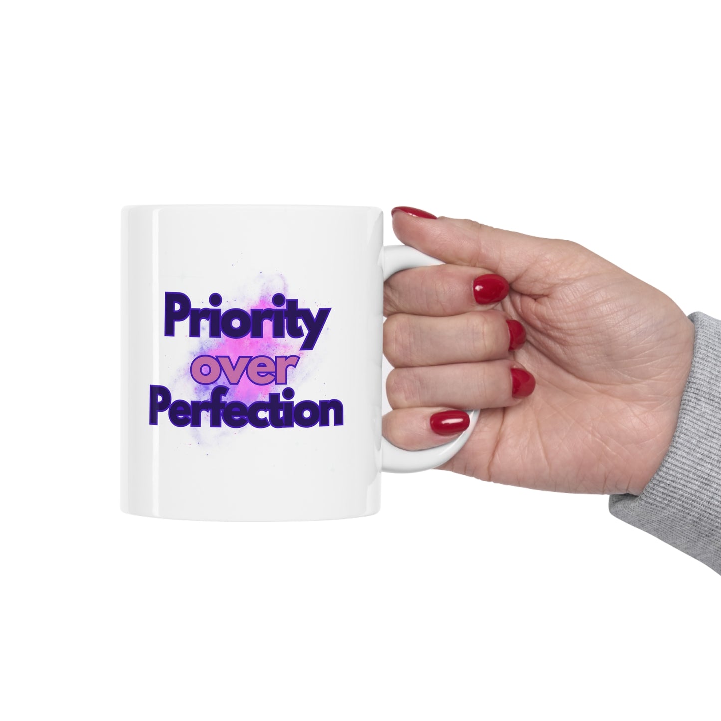 Priority over Perfection Ceramic Mug 11oz