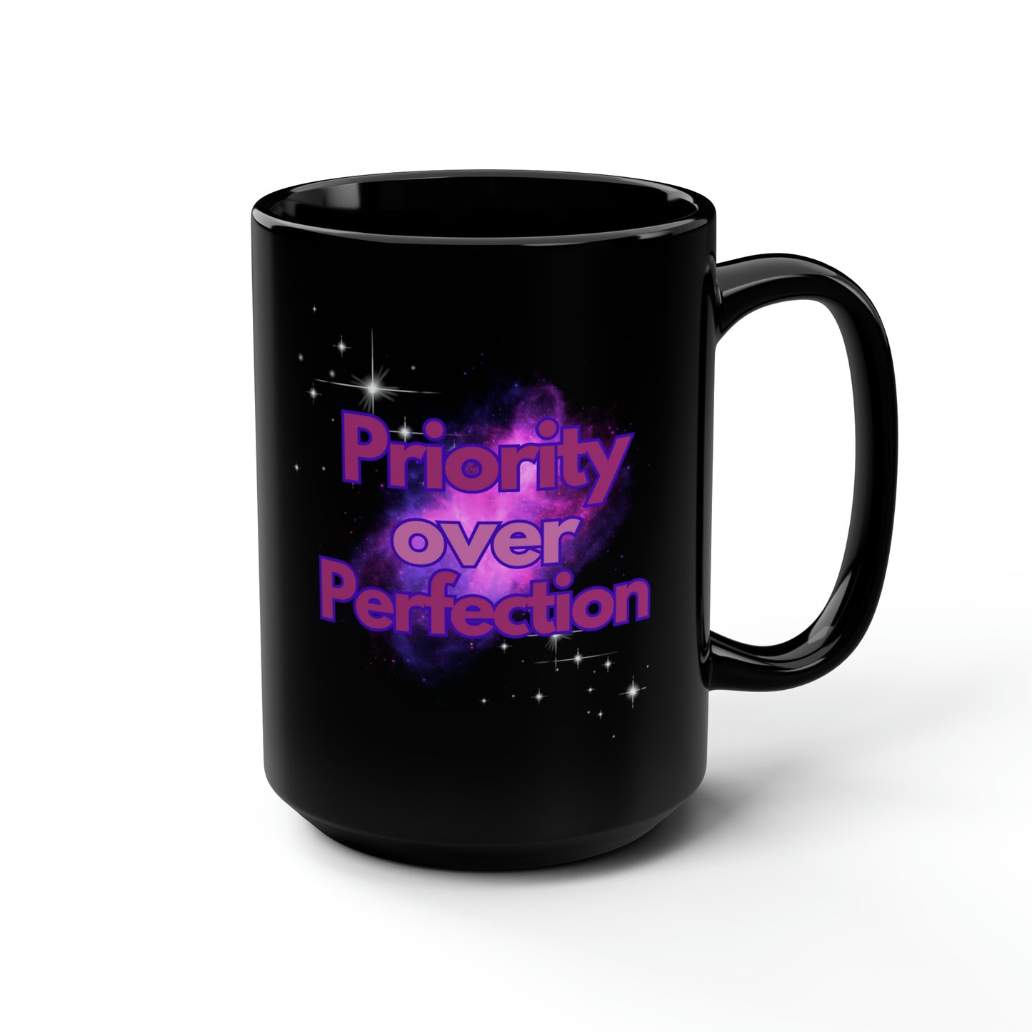 Priority over Perfection Black Mug, 15oz