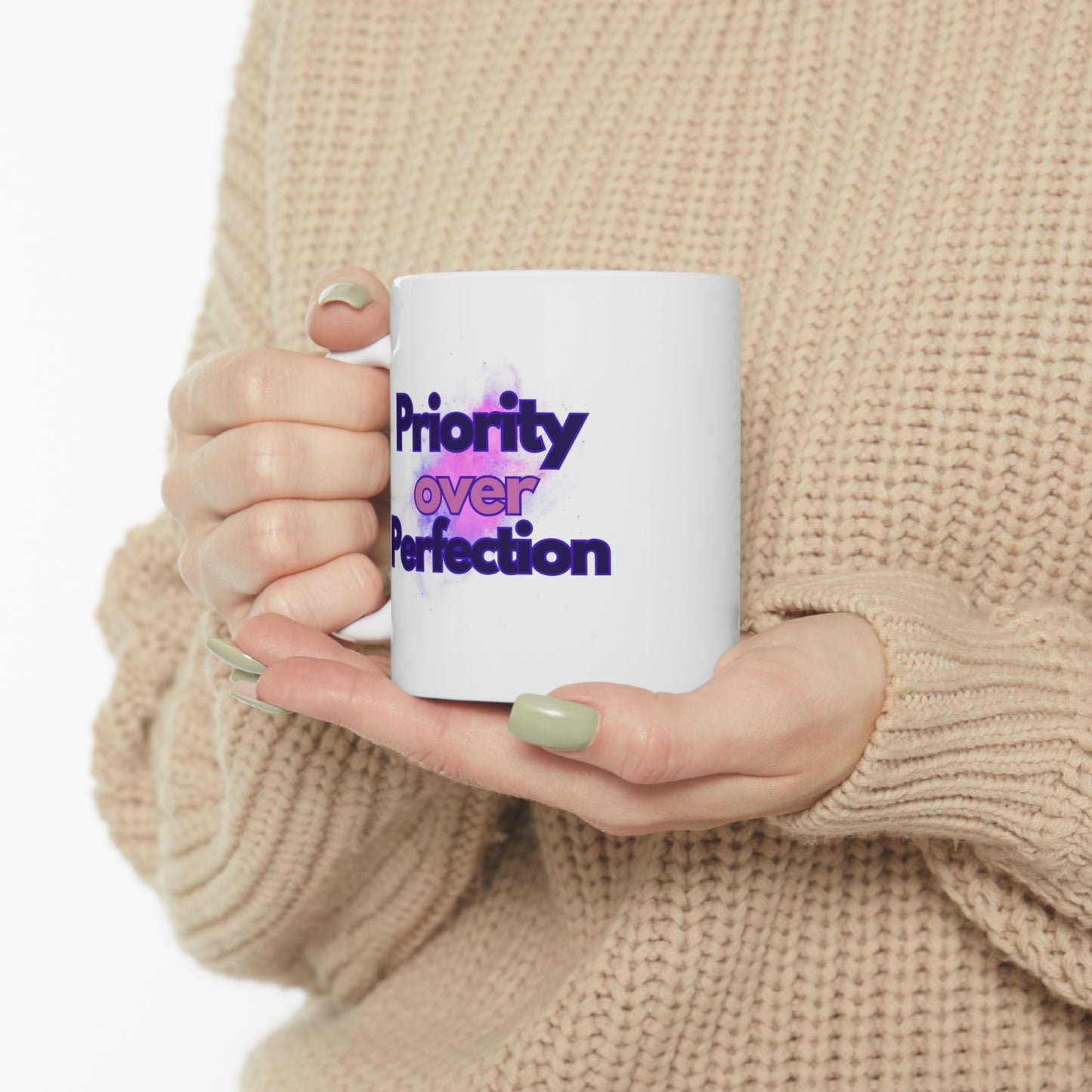 Priority over Perfection Ceramic Mug 11oz