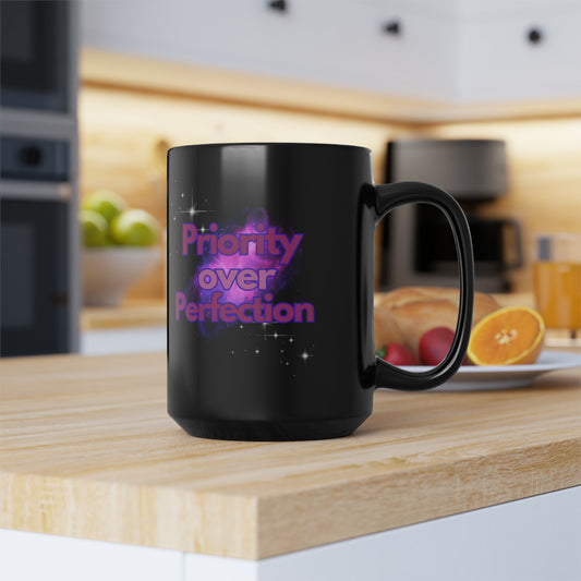 Priority over Perfection Black Mug, 15oz