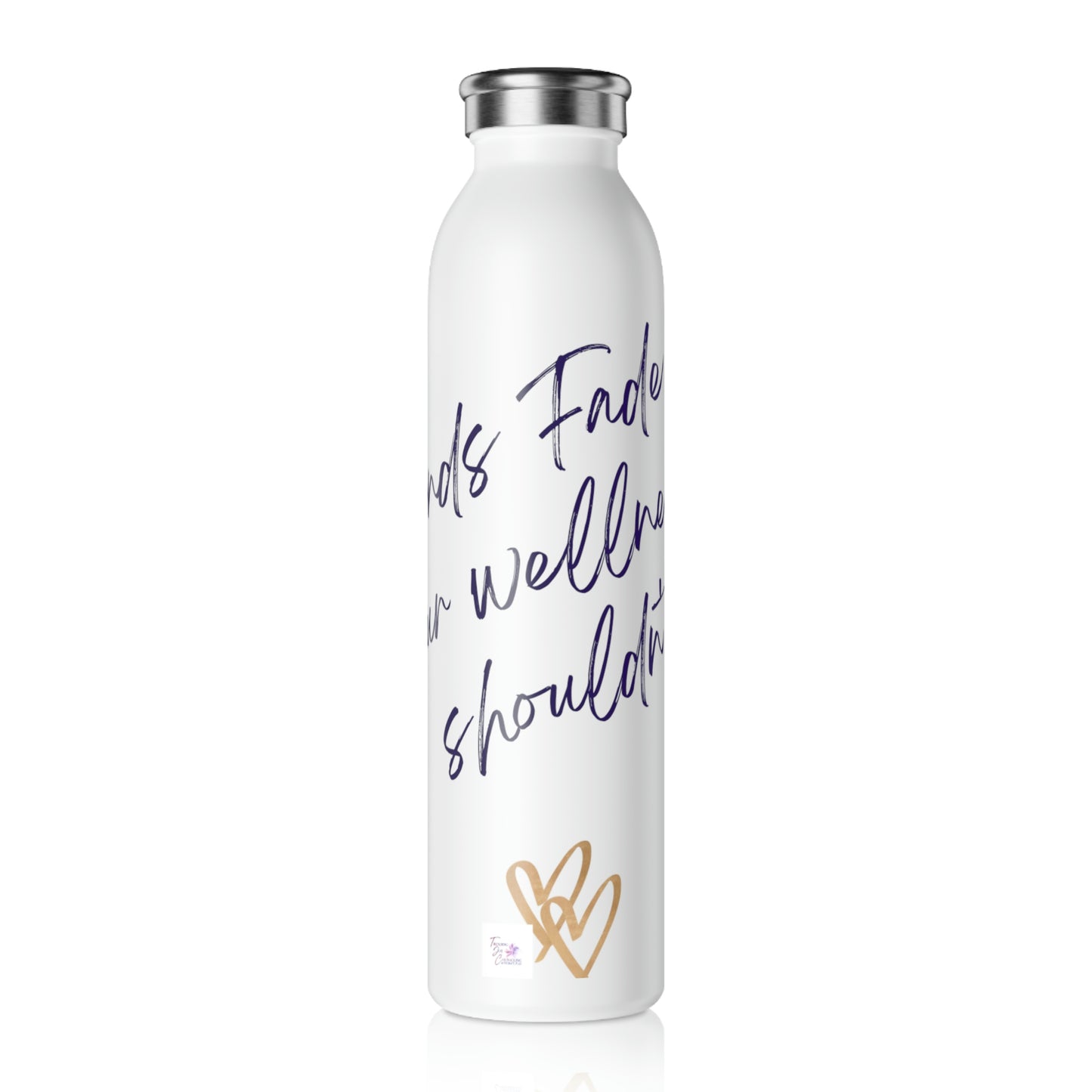 "Trends Fade" Slim Water Bottle