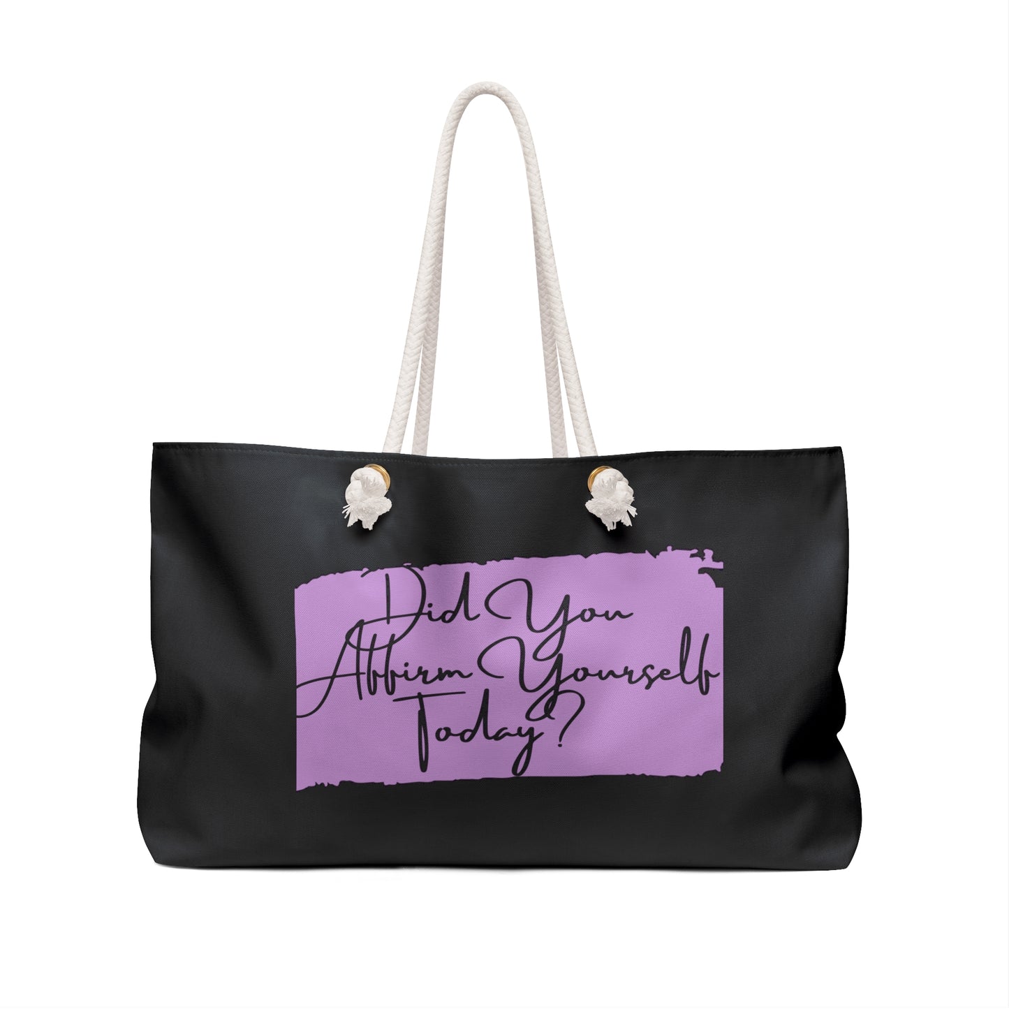 "Affirm Yourself" Weekender Bag